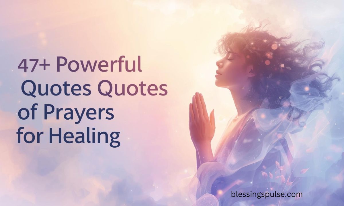47+ Powerful Quotes of Prayers for Healing