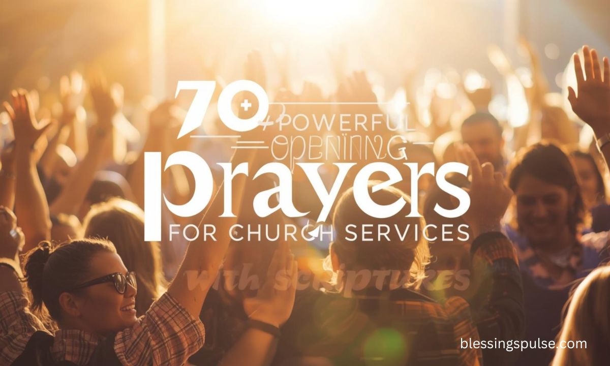 70+ Powerful Opening Prayers For Church Services with Scriptures