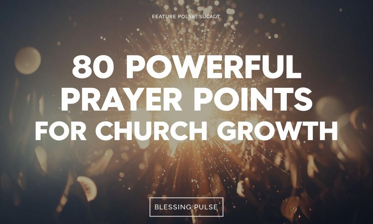 80 Powerful Prayer Points for Church Growth