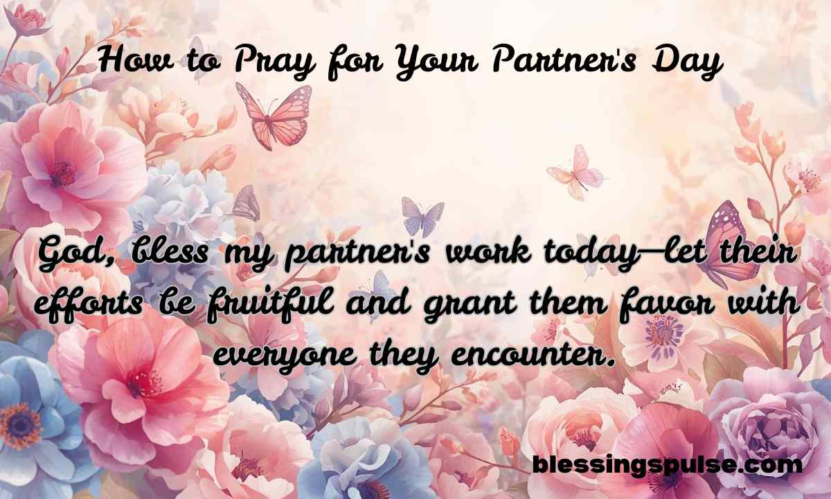How to Pray for Your Partner's Day