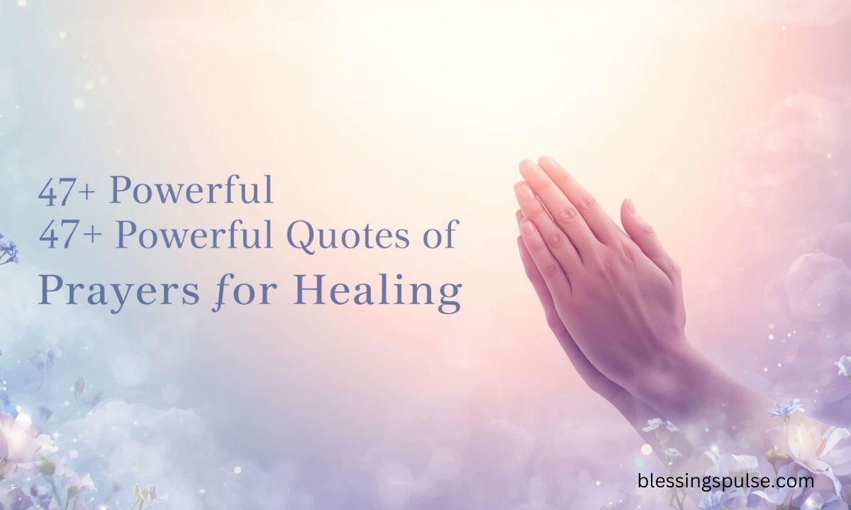 Prayers for Healing Sick Family and Friends