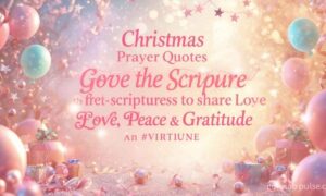 80+ Christmas Prayer Quotes with Scriptures for Love, Peace & Gratitude