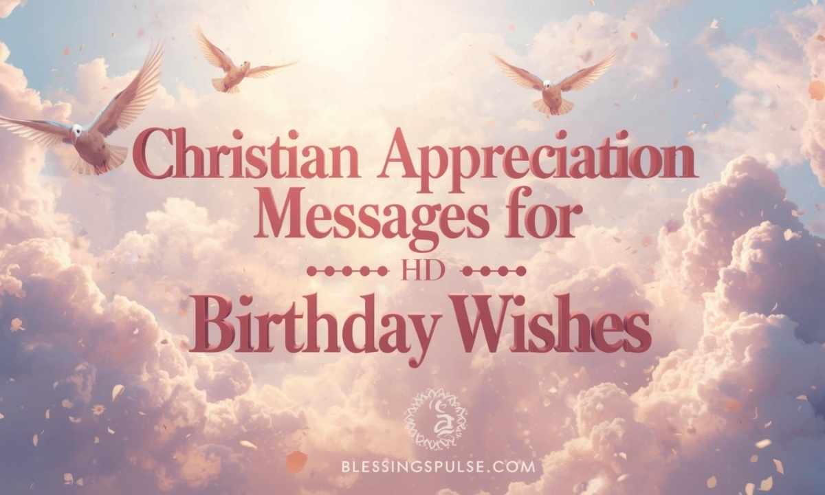 : Christian Appreciation Messages for Birthday Wishes