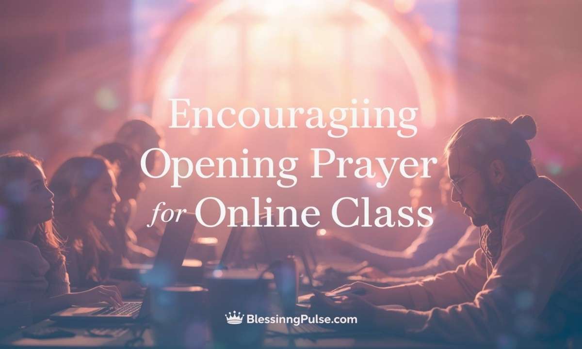 Encouraging Opening Prayer for Online Class