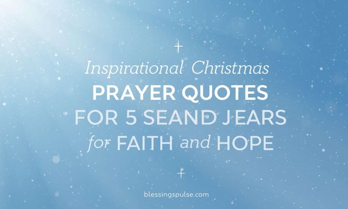 Inspirational Christmas Prayer Quotes for Faith and Hope
