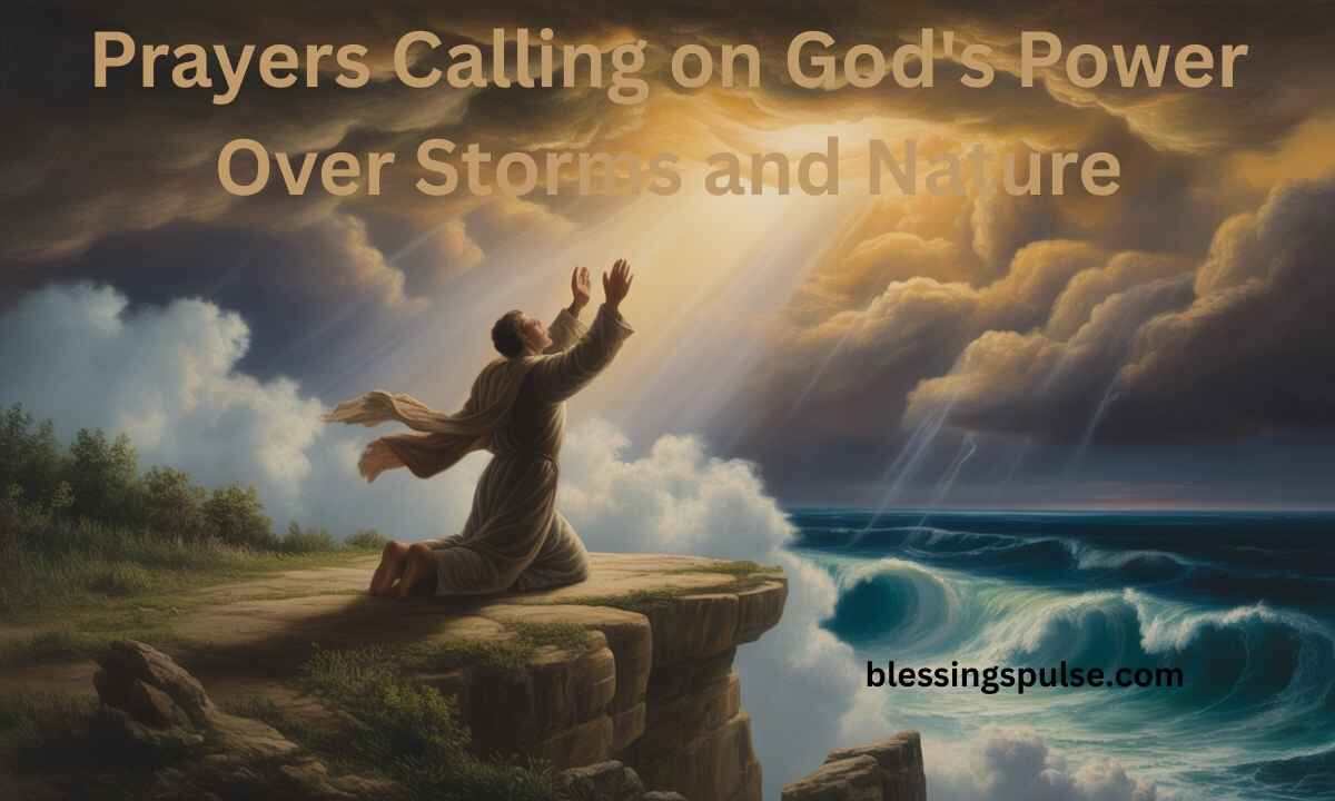 ⛈️ Prayers Calling on God's Power Over Storms and Nature