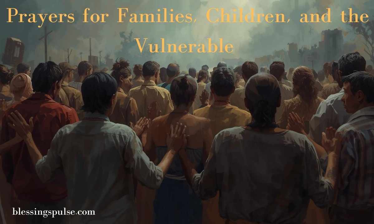  Prayers for Families, Children, and the Vulnerable