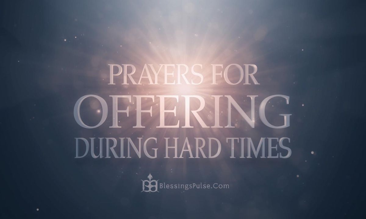 Prayers for Offering During Hard Times