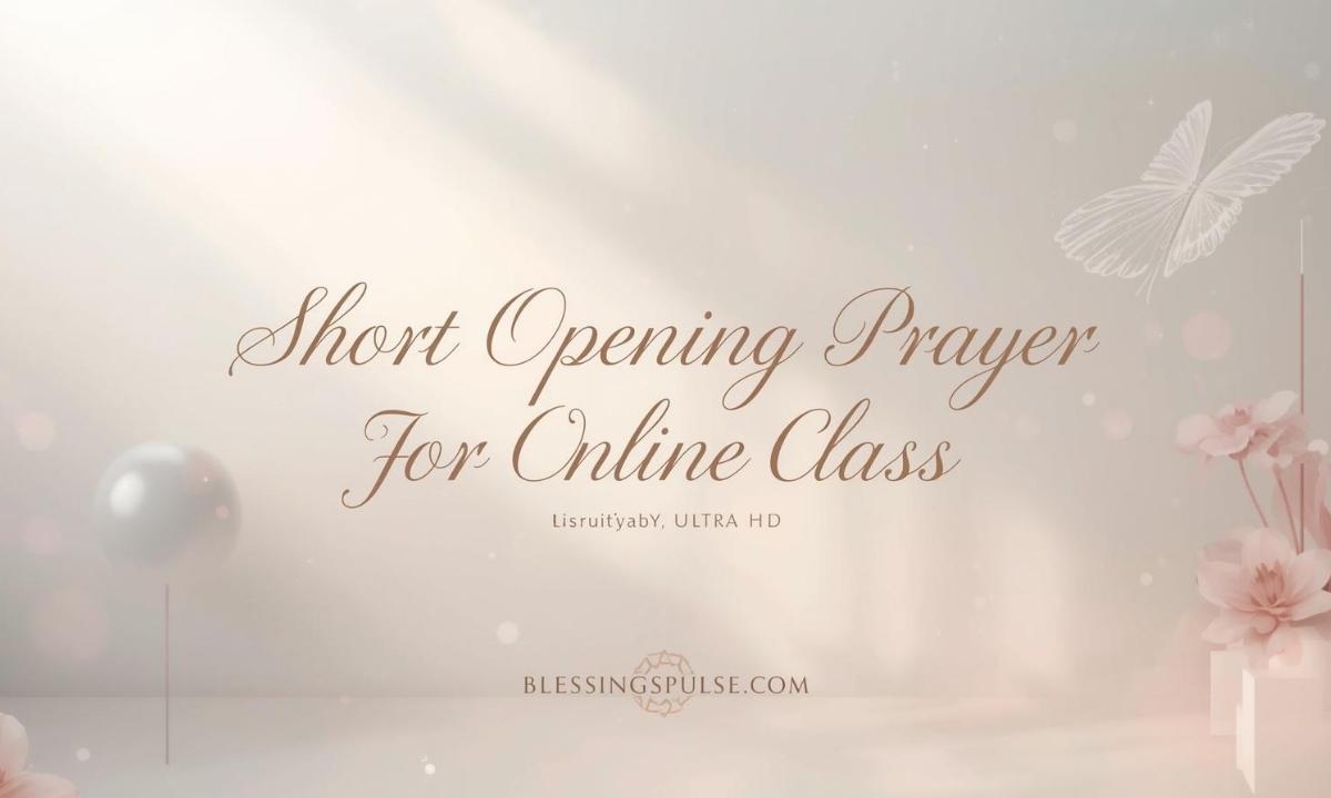 Short Opening Prayer for Online Class 