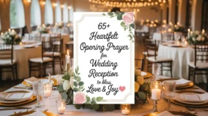 65+ Heartfelt Opening Prayer for Wedding Reception to Bless Love & Joy