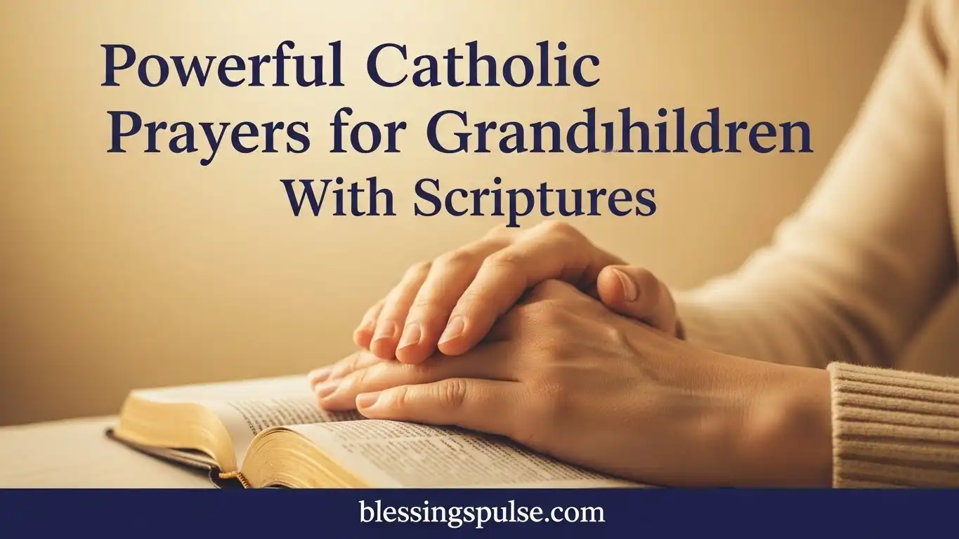 Powerful Catholic Prayers for Grandchildren With Scriptures
